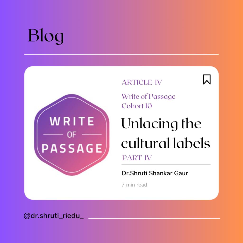 Unlacing the Cultural Labels – Part IV