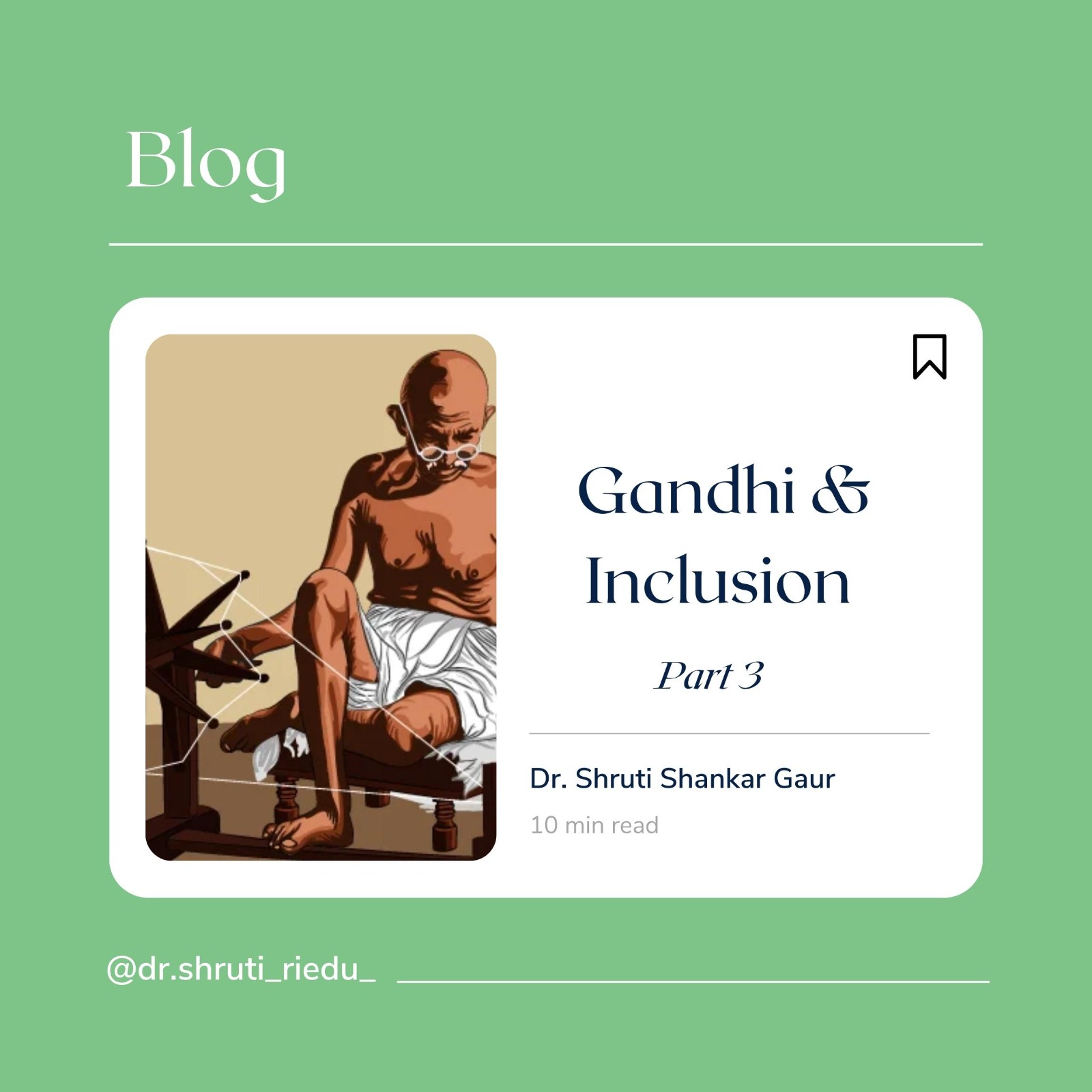 Gandhi & Inclusion – Part III